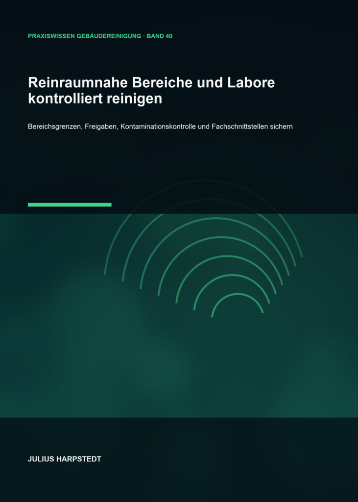 Reinraumnahe Bereiche und Labore kontrolliert reinigen – Cover, Band 40 der Reihe Praxiswissen Gebäudereinigung