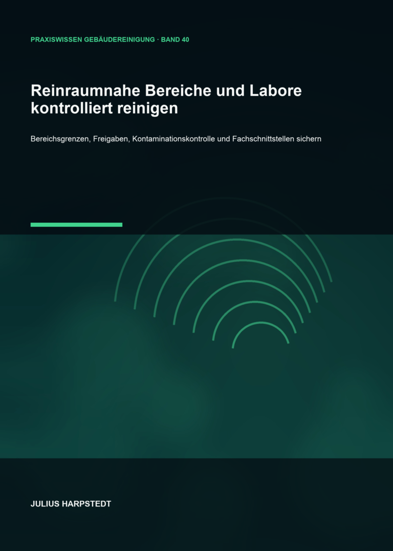 Reinraumnahe Bereiche und Labore kontrolliert reinigen – Cover, Band 40 der Reihe Praxiswissen Gebäudereinigung