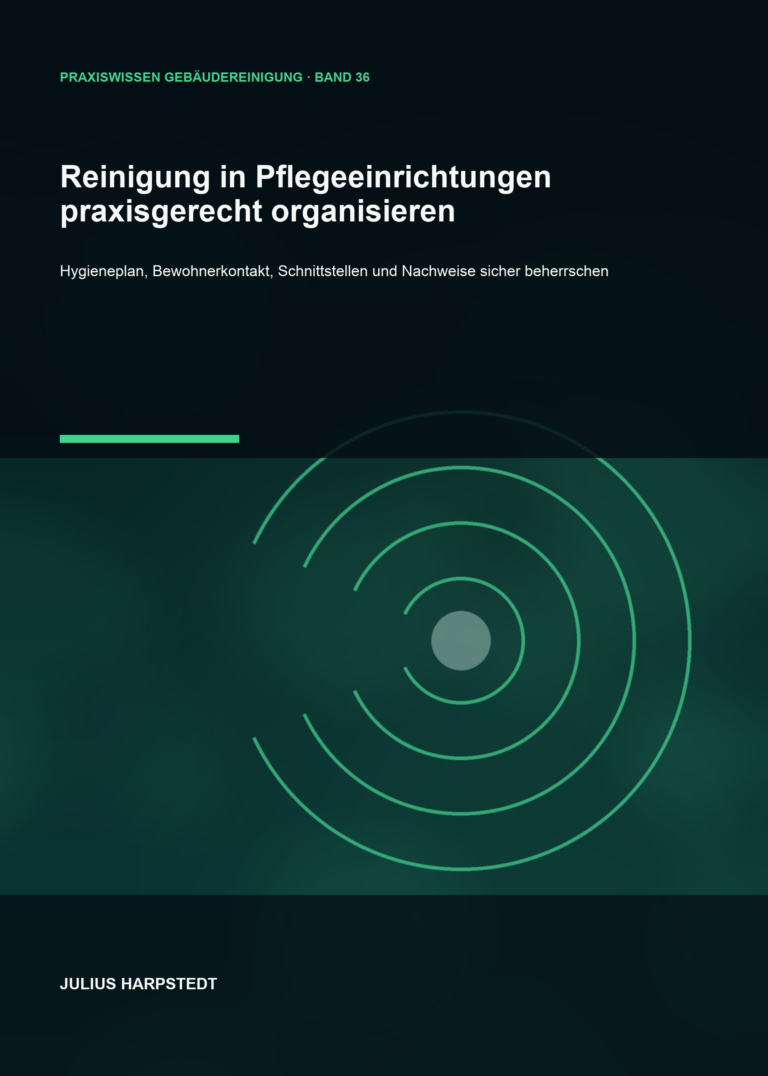 Reinigung in Pflegeeinrichtungen praxisgerecht organisieren – Cover, Band 36 der Reihe Praxiswissen Gebäudereinigung