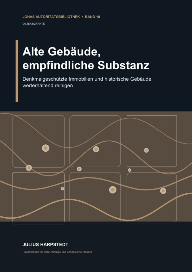 Alte Gebäude, empfindliche Substanz: Denkmalgeschützte Immobilien und historische Gebäude werterhaltend reinigen – Buchcover