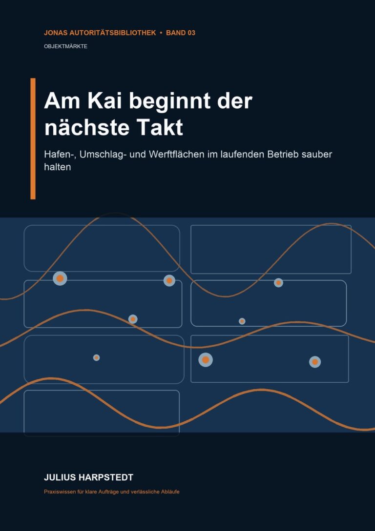 Am Kai beginnt der nächste Takt: Hafen-, Umschlag- und Werftflächen im laufenden Betrieb sauber halten – Buchcover