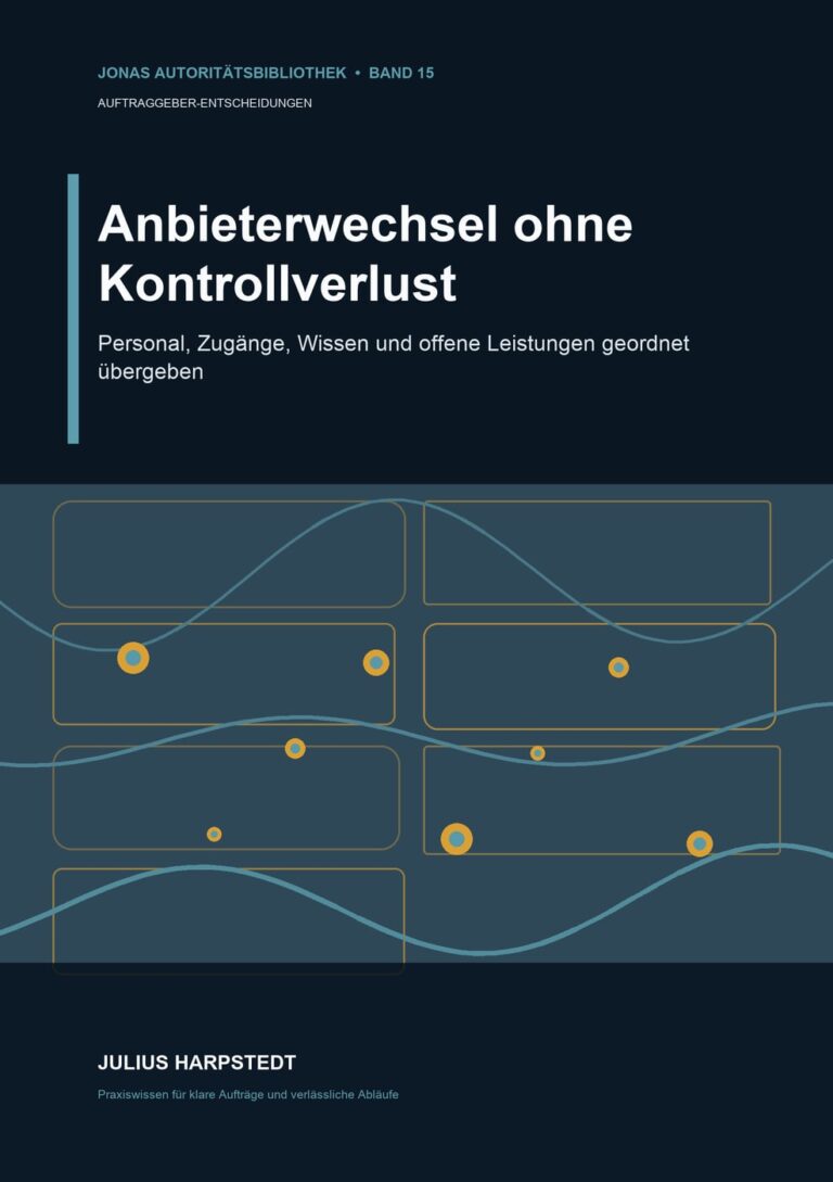 Anbieterwechsel ohne Kontrollverlust: Personal, Zugänge, Wissen und offene Leistungen geordnet übergeben – Buchcover