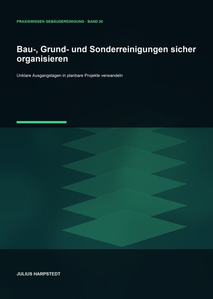 Bau-, Grund- und Sonderreinigungen sicher organisieren – Cover, Band 20 der Reihe Praxiswissen Gebäudereinigung