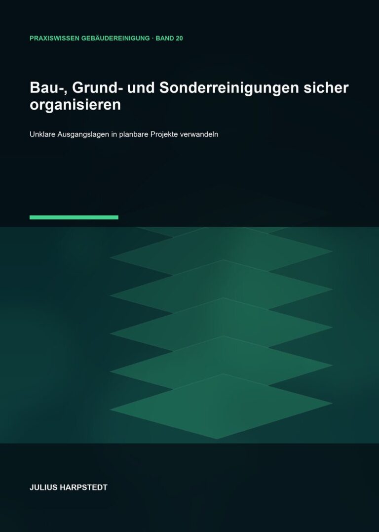 Bau-, Grund- und Sonderreinigungen sicher organisieren – Cover, Band 20 der Reihe Praxiswissen Gebäudereinigung