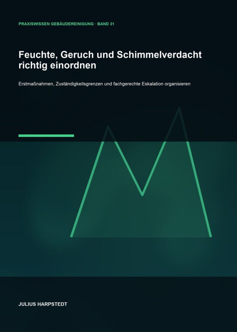 Feuchte, Geruch und Schimmelverdacht richtig einordnen – Cover, Band 31 der Reihe Praxiswissen Gebäudereinigung
