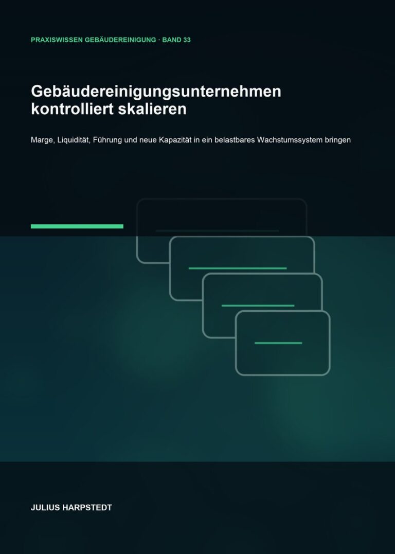 Gebäudereinigungsunternehmen kontrolliert skalieren – Cover, Band 33 der Reihe Praxiswissen Gebäudereinigung