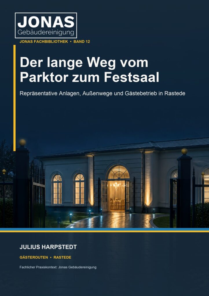 Der lange Weg vom Parktor zum Festsaal: Repräsentative Anlagen, Außenwege und Gästebetrieb in Rastede – Buchcover