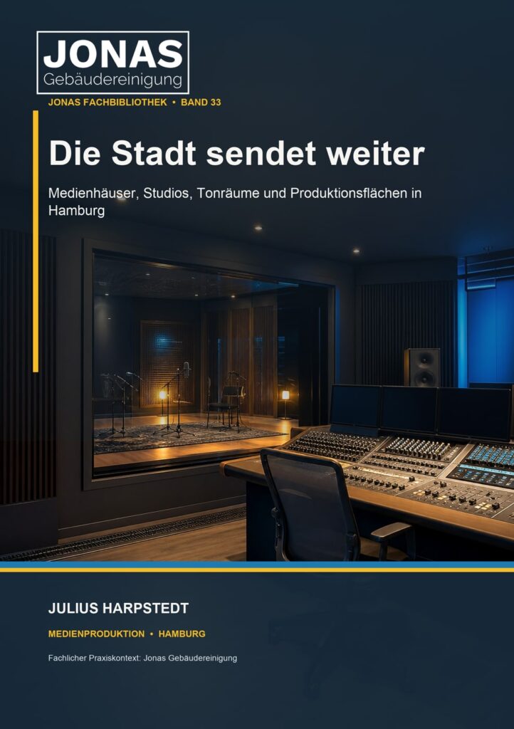 Die Stadt sendet weiter: Medienhäuser, Studios, Tonräume und Produktionsflächen in Hamburg – Buchcover
