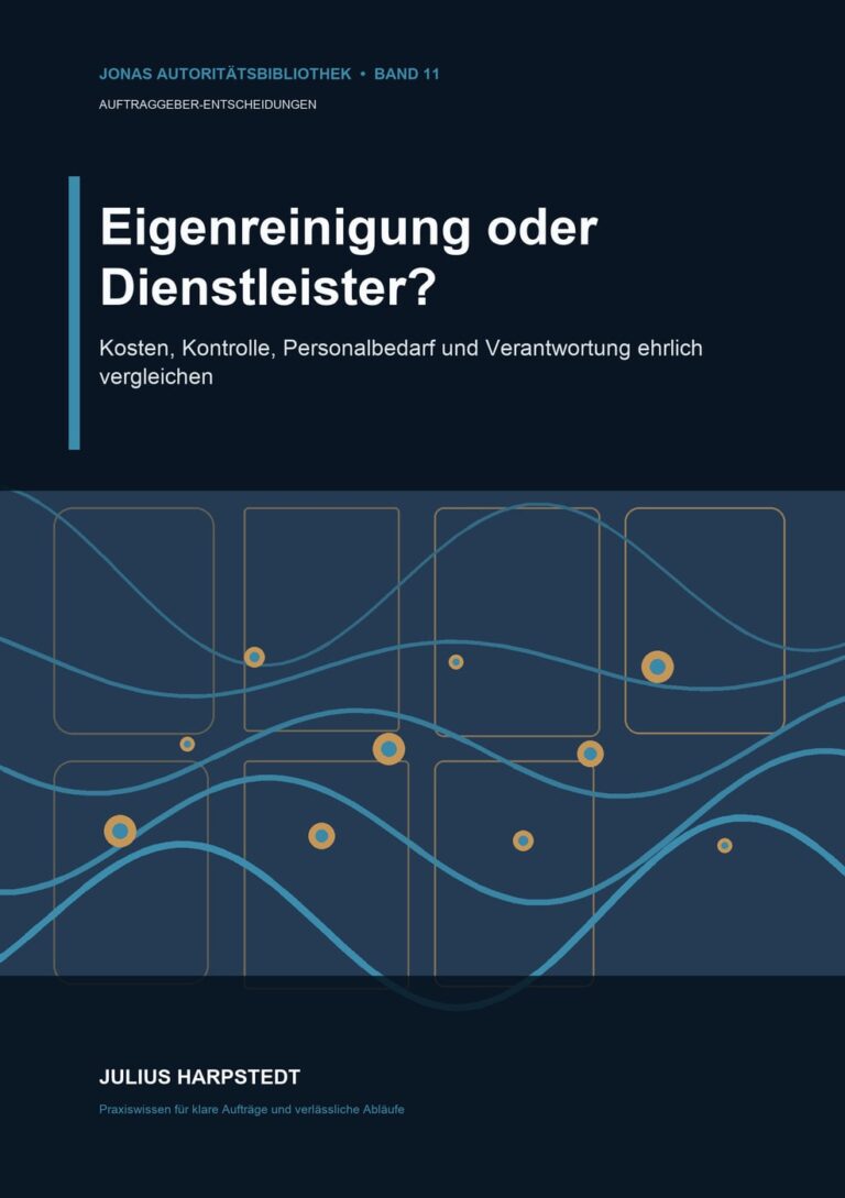 Eigenreinigung oder Dienstleister?: Kosten, Kontrolle, Personalbedarf und Verantwortung ehrlich vergleichen – Buchcover