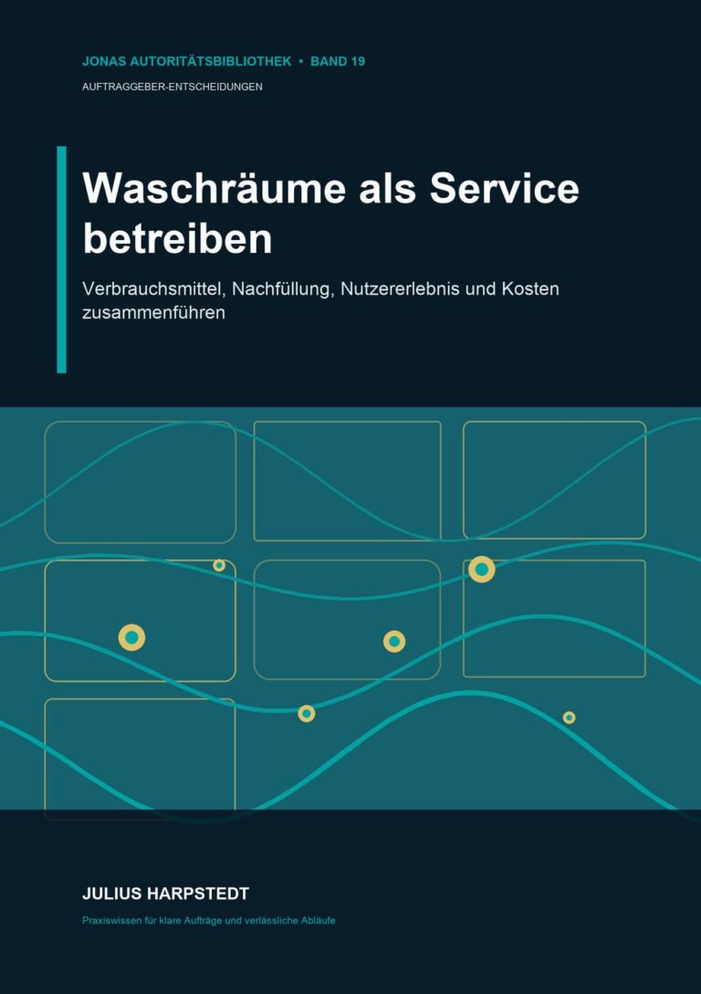 Waschräume als Service betreiben: Verbrauchsmittel, Nachfüllung, Nutzererlebnis und Kosten zusammenführen – Buchcover