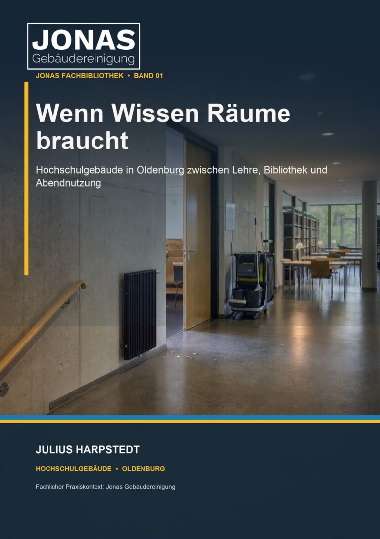 Wenn Wissen Räume braucht: Hochschulgebäude in Oldenburg zwischen Lehre, Bibliothek und Abendnutzung – Buchcover