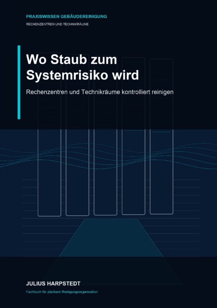 Wo Staub zum Systemrisiko wird: Rechenzentren und Technikräume kontrolliert reinigen – Buchcover