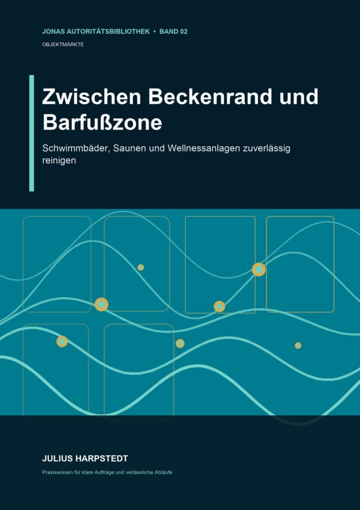 Zwischen Beckenrand und Barfußzone: Schwimmbäder, Saunen und Wellnessanlagen zuverlässig reinigen – Buchcover
